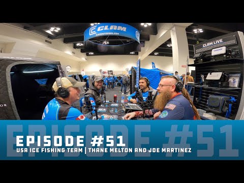 Ice Team Podcast Episode #51 | USA Ice Fishing Team | Thane Melton and Joe Martinez