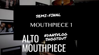 Alto Mouthpiece Shootout - Semi Final