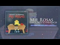 Mil Rosas - Colocho y Su Eminencia