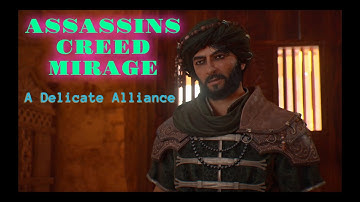 Assassins Creed Mirage mission "A Delicate Alliance"