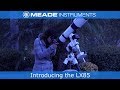 Introducing the Meade LX85