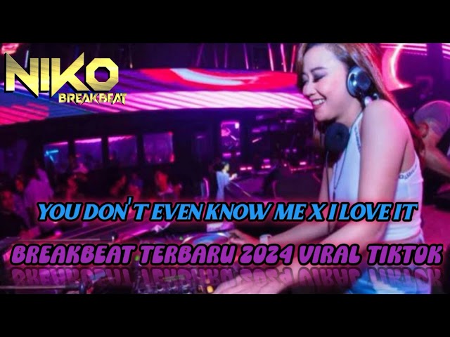 DJ KAU TAK TAHU AKU XI LOVE IT|BREAKBEAT BARAT TERBARU 2024 FULLBASS class=