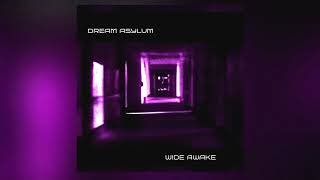 Dream Asylum - Wide Awake
