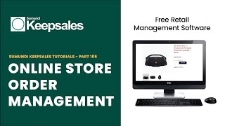Sumundi Keepsales Tutorials - P105: How To Manage Your Orders From Your Online Store