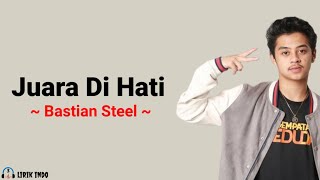 Bastian Steel - Juara Di Hati (Lirik) Soundtrack Mermaid In Love season 2 | Lirik Lagu Pop Indonesia