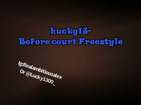 Lucky13- Before Court Freestyle #805 #oxnard