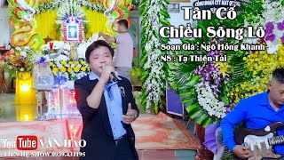 Video thumbnail of "Tân Cổ : Chiều Sông Lô / NS Tạ Thiên Tài"