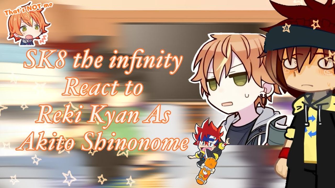 Re-uploaded Sk8 reacts to Reki as Akito | sk8 x pjsk |gcrv