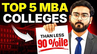 Top 5 Mba Colleges Below 90 Percentile In Cat Exam | Honest Iim Guy Ranking | Best Mba Colleges