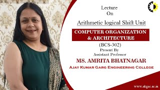 ARITHMETIC LOGICAL SHIFT UNIT || COMPUTER ORGANIZATION & ARCHITECTURE || LECTURE 02 BY MS  AMRITA BH