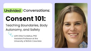 Detailed Consent 101 | Undivided Conversations Profile
