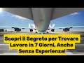 Scopri il Segreto per Trovare Lavoro in 7 Giorni, Anche Senza Esperienza!