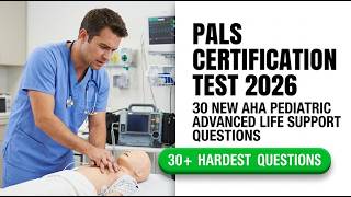 Pass the 2026 PALS Certification Test 30 New AHA Pediatric Advanced Life Support Questions