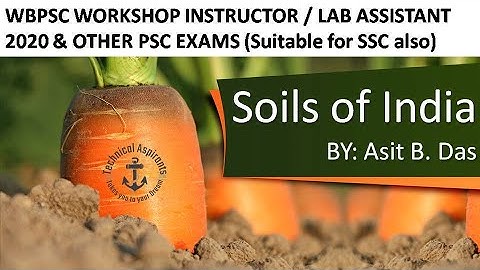 Soils in India FOR WBPSC WORKSHOP INSTRUCTOR / LAB ASSISTANT 2020 & OTHER PSC EXAMS