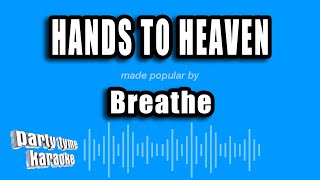 Breathe - Hands to Heaven (Karaoke Version)