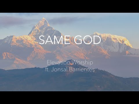 Same God - Elevation Worship ft. Jonsal Barrientes (Lyrics)