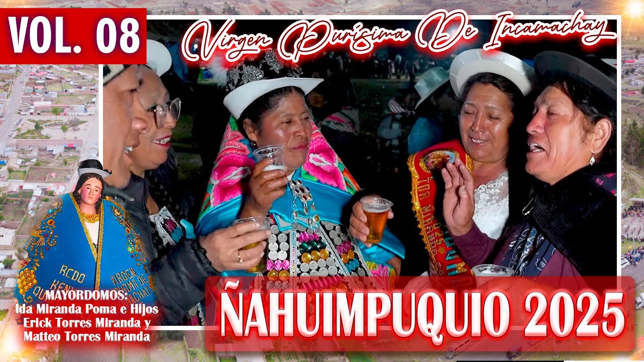 🔴🌟 Virgen Purísima De Incamachay 2025 ✝️⛪ Familia Torres Miranda // DVD 08