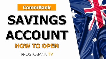 How to Open a Savings Account in Commonwealth Bank | Easy Step-by-Step Guide