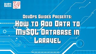 How to Add Data to MySQL Database in Laravel