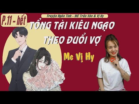 Video Tổng tài kiêu ngạo theo đuổi vợ | Tập 11 - Kết thúc |... - youtube