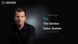 The Service Value System | ITIL 4 | SERVIEW Knowledge Nuggets