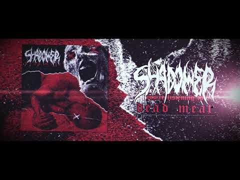 Shadower - 'Dead Meat' (Official Stream Video) [2020]
