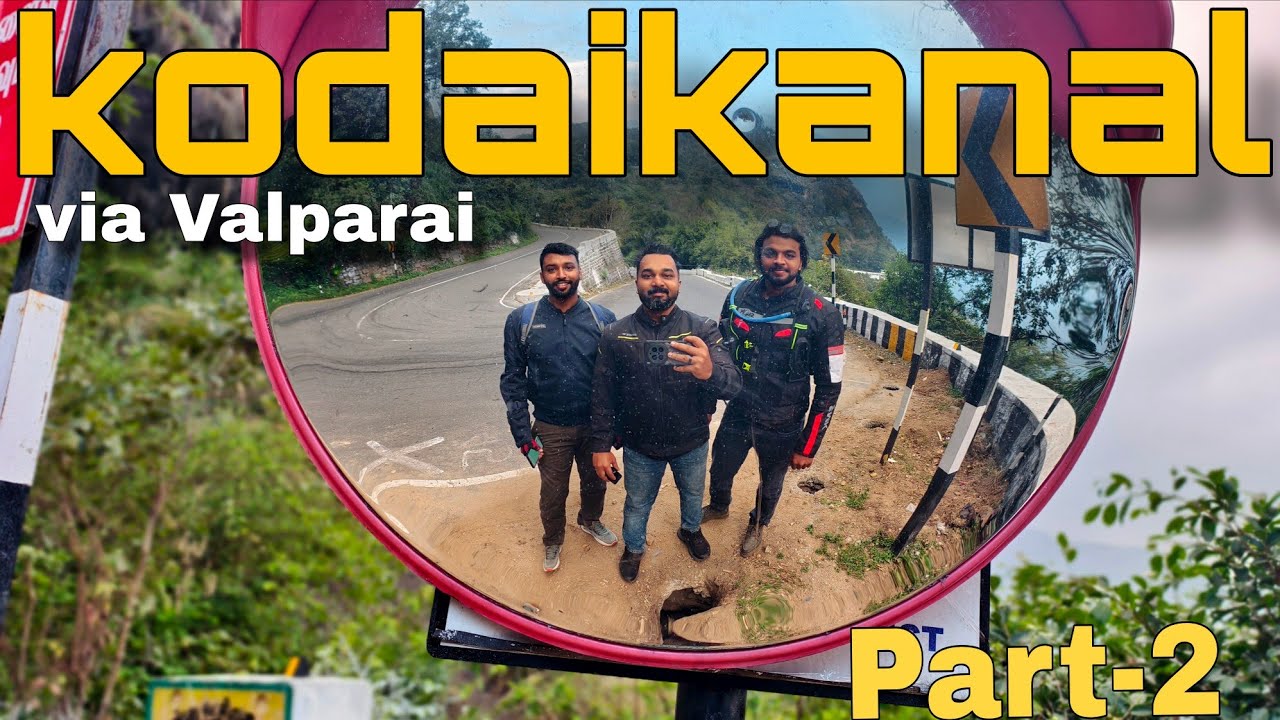  KODAIKANAL via VALPARAI || Ft. RTR-310, SCRAM-400, MT-15 || BIKE RIDE || TRAVEL VLOG ||