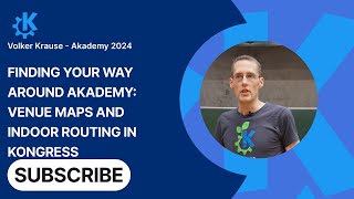 Volker Krause - Finding Your Way Around Akademy: Venue Maps and Indoor Routing in Kongress