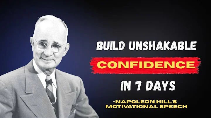Build Unshakable Confidence in 7 Days | Napoleon Hill’s Secret Formula for Success