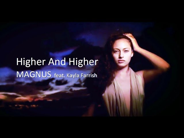 MAGNUS - Higher and higher