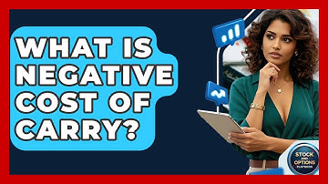 What Is Negative Cost Of Carry? - Stock and Options Playbook