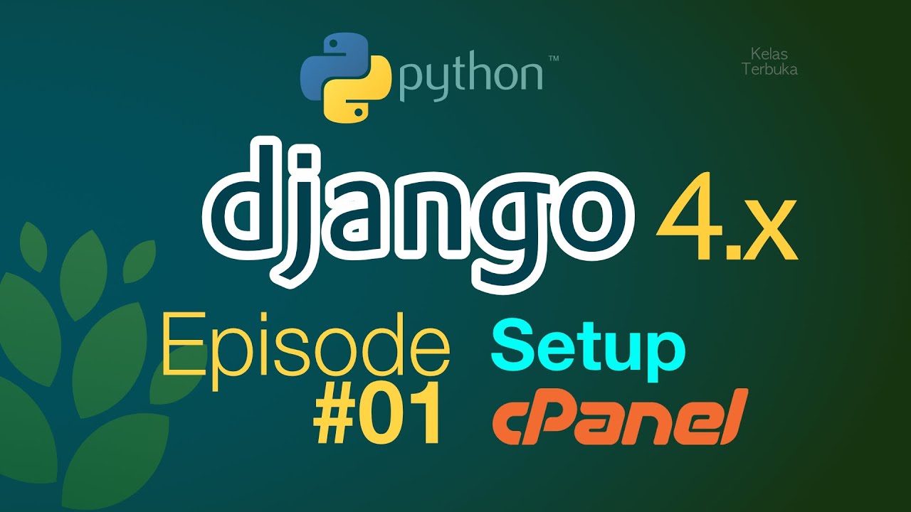 Django 4 x episode 1 setup lokal dan hosting cpanel youtube
