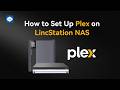 Personal Netflix in Minutes | Plex on LincStation NAS Made Easy