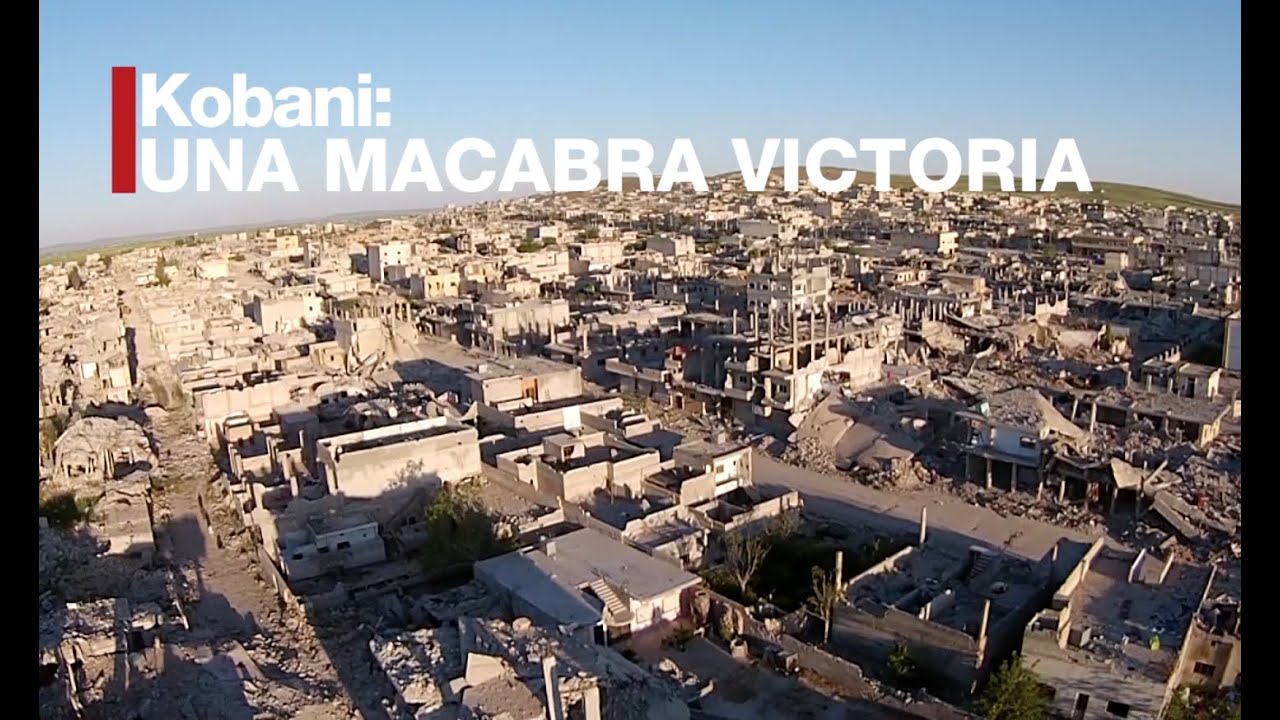 Kobani: una ciudad fantasma a vista de drone
