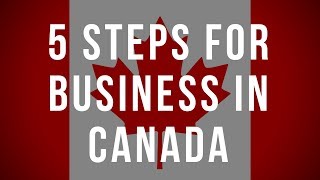 5 steps for business in Canada
