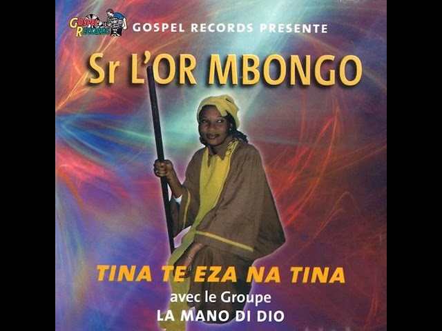 L'Or Mbongo & La Mano Di Dio – Tina Te Eza Na Tina 2002 CD (Album Complet) class=