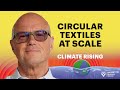 Climate Rising: Closing the Loop by Recycling Apparel with ReJu CEO Patrik Frisk
