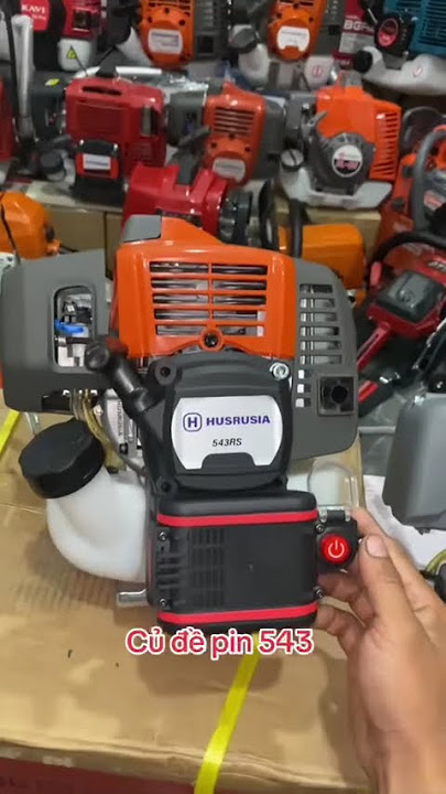 máy cắt cỏ husrusia 543 có đề 1 chạm là nổ #husqvarna #đềpinmáycắtcỏ #đềpin #đềpinmáyphátcỏ #543