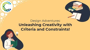 Design Adventures: Unleashing Creativity with Criteria and Constraints!