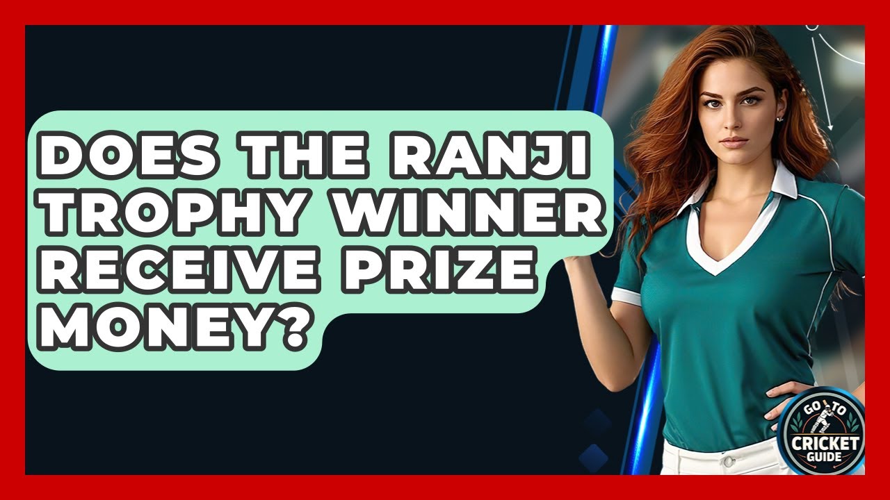Does The Ranji Trophy Winner Receive Prize Money? - Go-To Cricket Guide