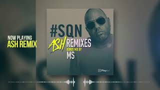 Mastiksoul SQN Feat Luciano & GM (Ash Remix)
