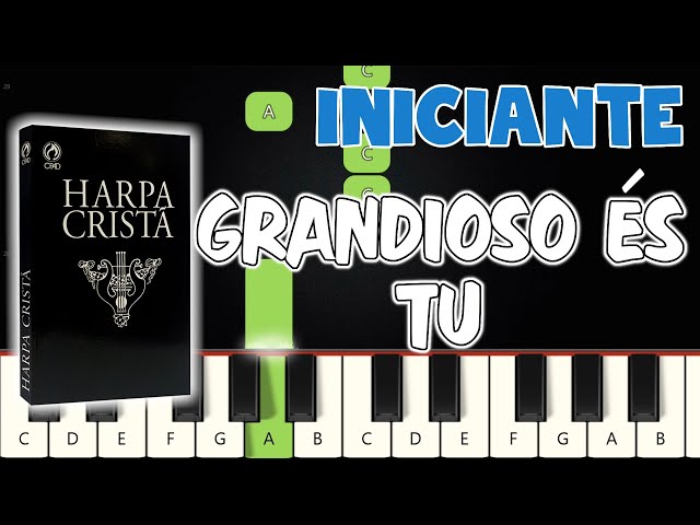 Grandioso És Tu - Harpa Cristã 526 | Piano e Teclado Iniciante | Nível Fácil class=