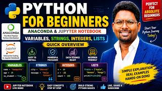 Python for Beginners | Anaconda & Jupyter Notebook Setup | Variables, Strings, Integers, Lists