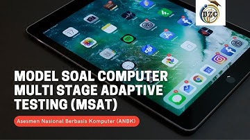 Model Soal Computer Multi Stage Adaptive Testing (MSAT)