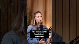 The Christian Wife Trap Nobody Talks About