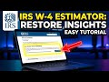 How to restore tax withholding insights with IRS W-4 estimator - Easy Tutorial