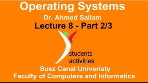 Operating Systems - نظم التشغيل - Lecture 8 Part 2\3
