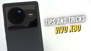 Top 10 Tips and Tricks Vivo X80 you need know