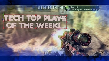 Tech Top Plays of the Week #23 (BO2)