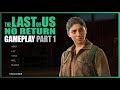 The last of us part ii remastered no return  gameplay part 1  overview